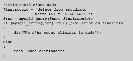 Figura 4: codi d’eliminació d’una dada. Per a executar aquest codi, primer cal realitzar la connexió amb la base de dades amb el codi de la figura 1.